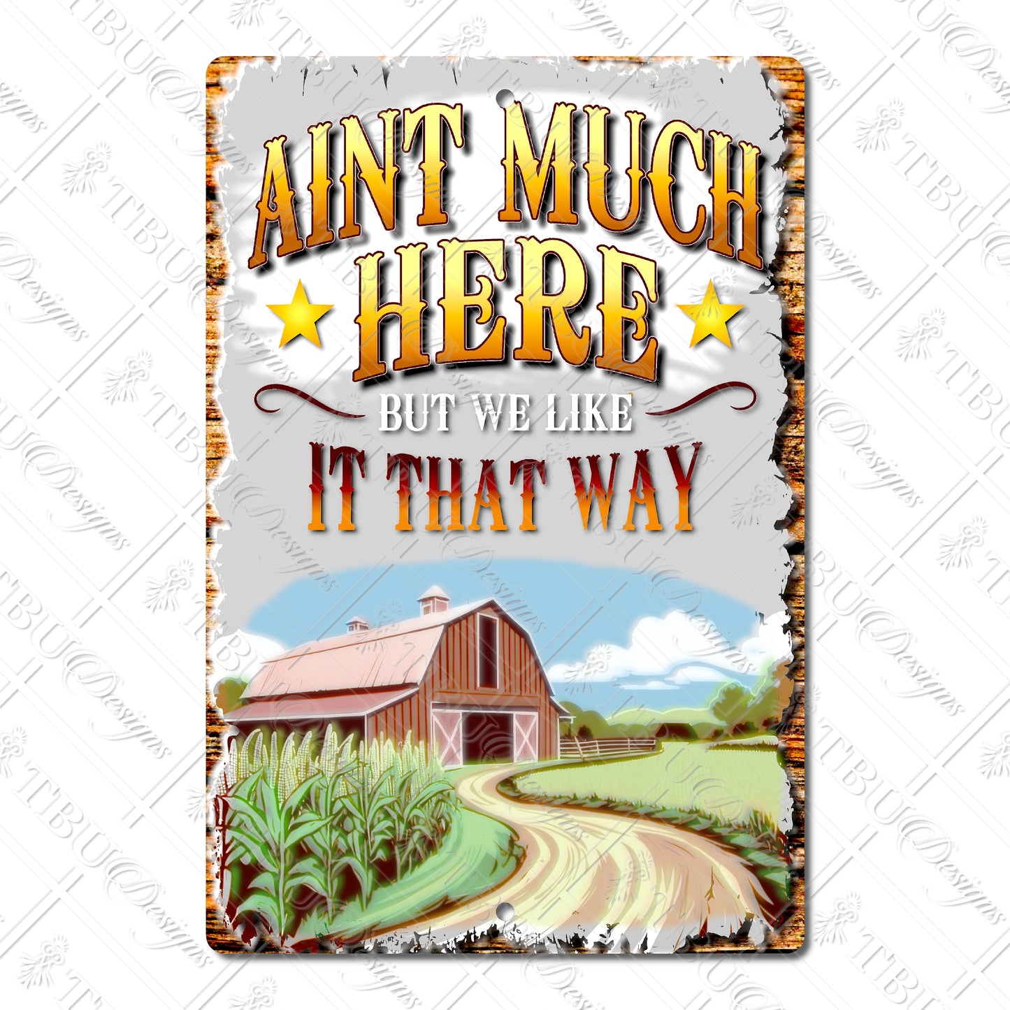 Rustic Farmhouse Aluminum Metal Sign – “Ain’t Much Here” Vintage Barn Decor (8" x 12")