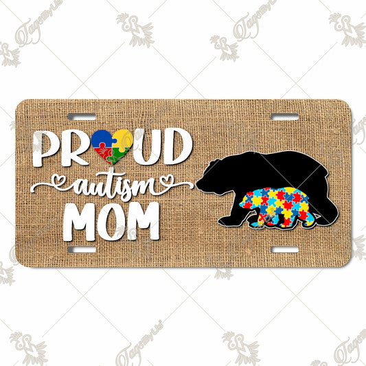 Proud Autism Mom Aluminum License Plate – Sublimation Printed Burlap Design with Bear Silhouettes and Puzzle Heart Accent