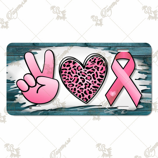 Peace Love Breast Cancer Awareness Aluminum License Plate – Sublimated Pink Ribbon, Leopard Heart & Peace Hand Design