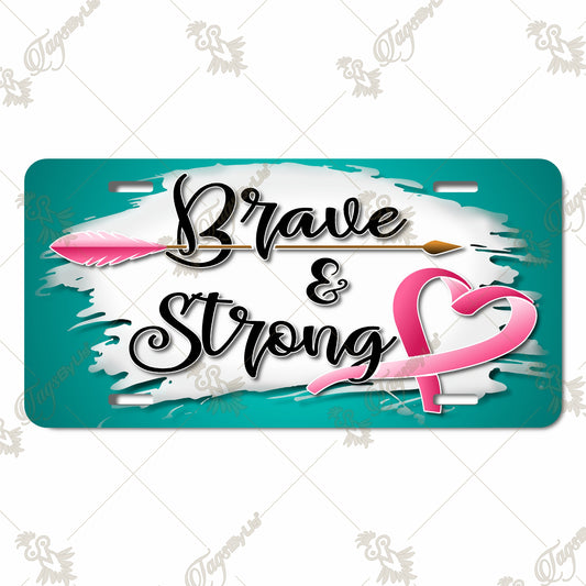 Brave & Strong Aluminum License Plate - Inspirational Teal Design with Pink Ribbon and Arrow, Sublimation Printed for Durability