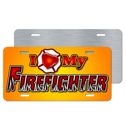 I Love My Firefighter Aluminum License Plate – Vibrant Sublimation Print, Durable Personalized Gift for Firefighter Supporters