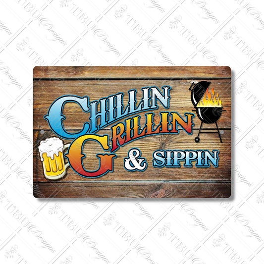 Chillin, Grillin, & Sippin - Fun Aluminum Sign with Vibrant Sublimation Print for BBQ Enthusiasts and Outdoor Entertaining Spaces