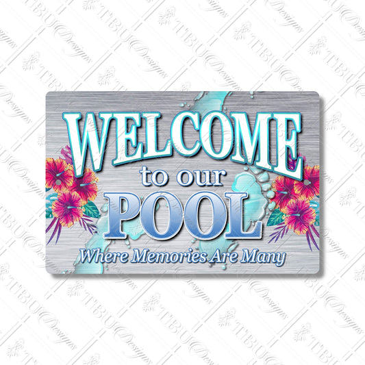 Welcome to Our Pool Aluminum Sign – Tropical Floral Design, Poolside Decor, Sublimation Print, Durable 12x8 Poolside Welcome Sign