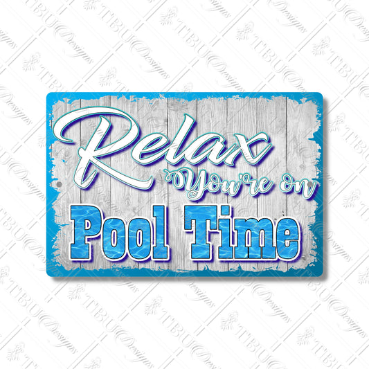 Relax You're on Pool Time Aluminum Sign - 12x8 Inches Sublimated Poolside Decor - Perfect for Outdoor Patios, Pool Areas & Summer Vibes