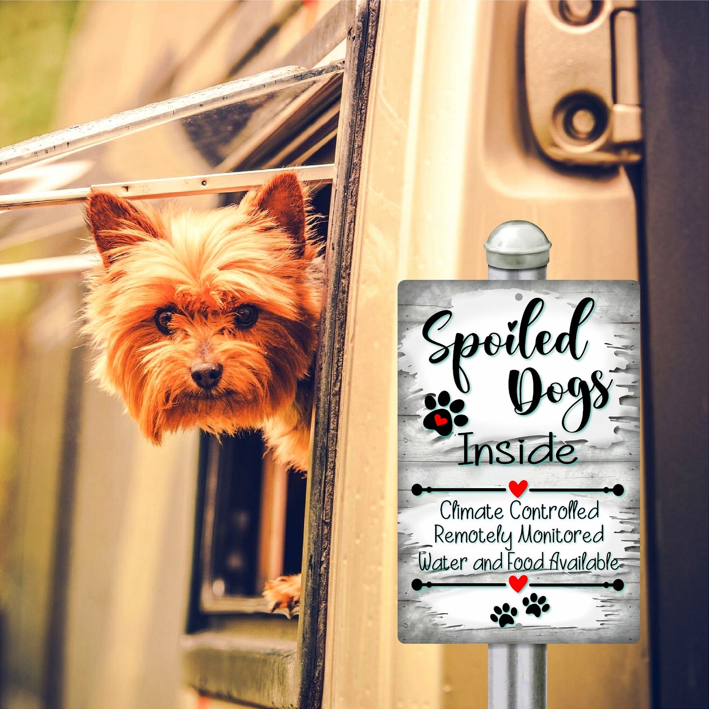 Spoiled Dogs Inside – RV Sign - Climate Controlled, Remotely Monitored, Food & Water Available Aluminum Sign for Pet-Friendly Homes